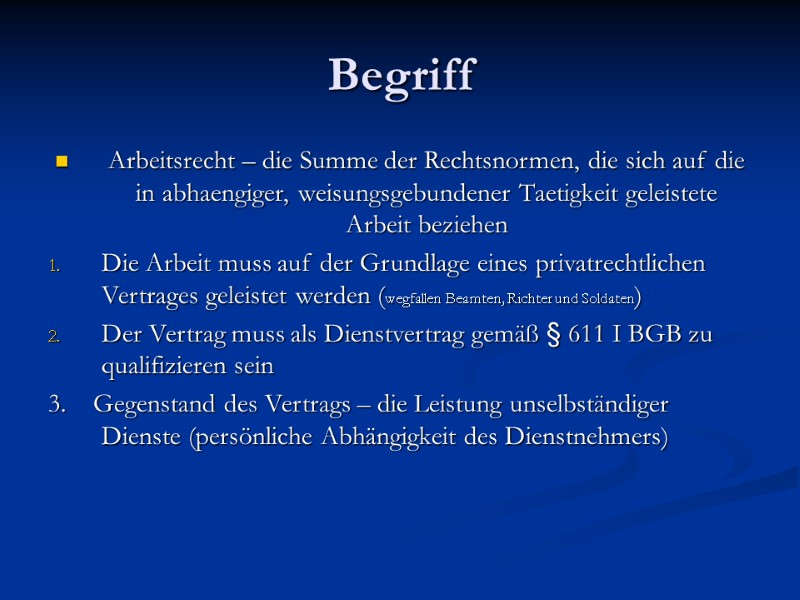 Begriff Arbeitsrecht – die Summe der Rechtsnormen, die sich auf die in abhaengiger, weisungsgebundener